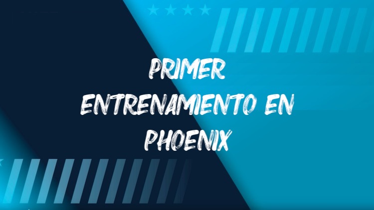 Entrenamiento en Phoenix 28/5/22