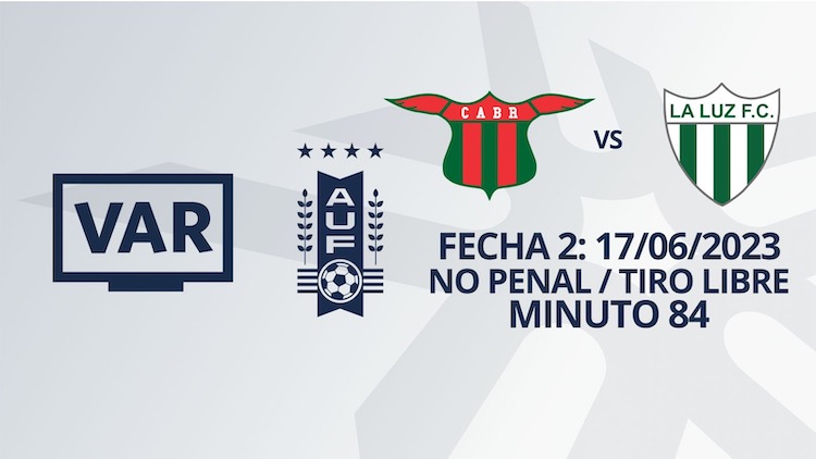 VAR - Intermedio 2023 - Boston River vs La Luz (min. 84)