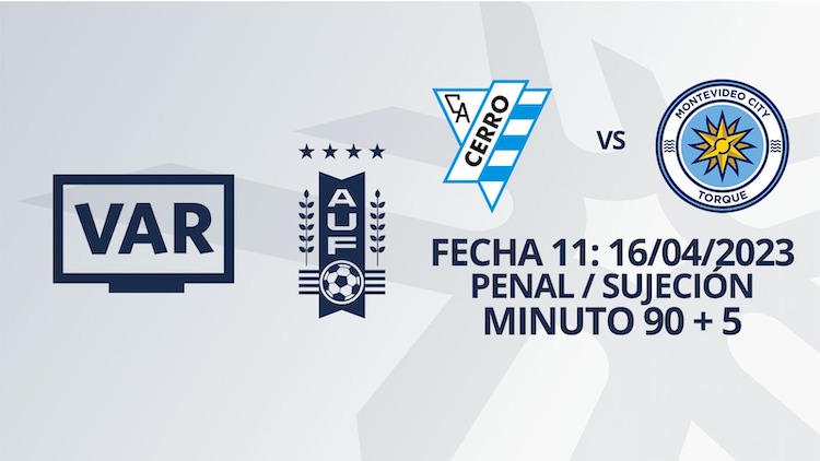 VAR - Apertura 2023 - Cerro vs MVD City Torque (min. 21)