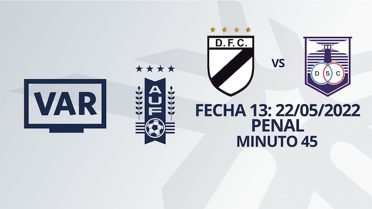 VAR - Apertura 2022 - Danubio vs Defensor (min. 45)