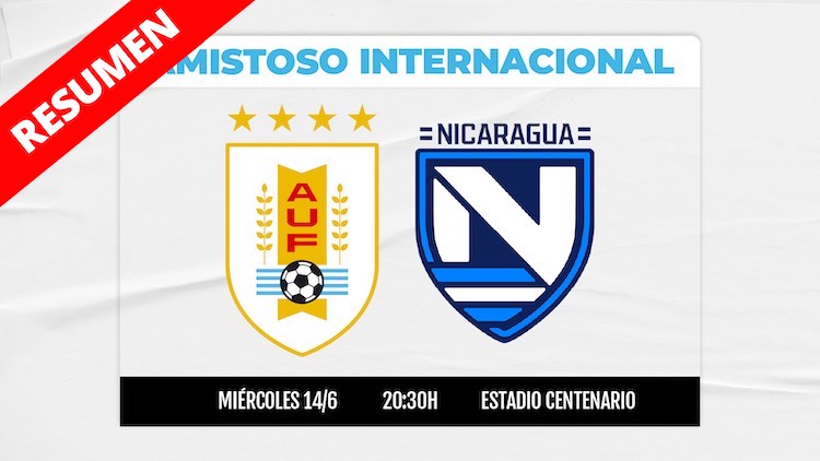 Resumen | Uruguay vs Nicaragua