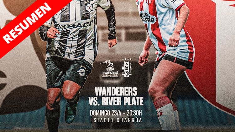 Resumen | Wanderers vs River Plate