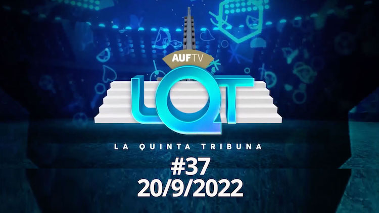 La Quinta Tribuna #37 | 20/9/22