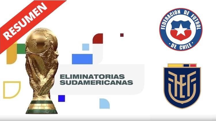 Resumen | Chile vs Ecuador