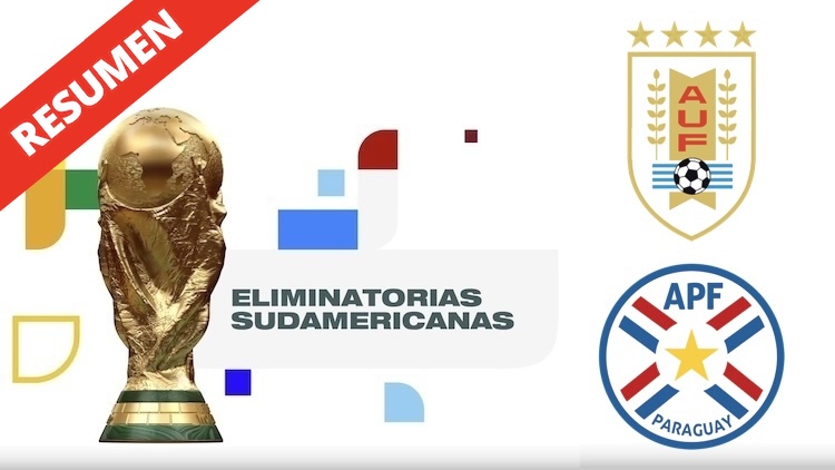 Eliminatorias | Resumen Uruguay vs Paraguay