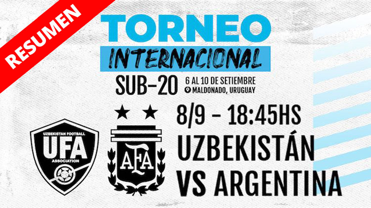 Resumen  | Uzbekistán vs Argentina