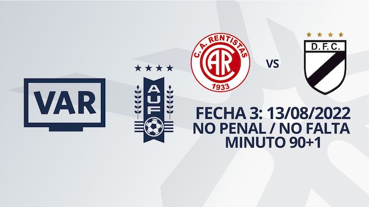 VAR - Clausura 2022 -  Rentistas vs Danubio (min. 90+1)