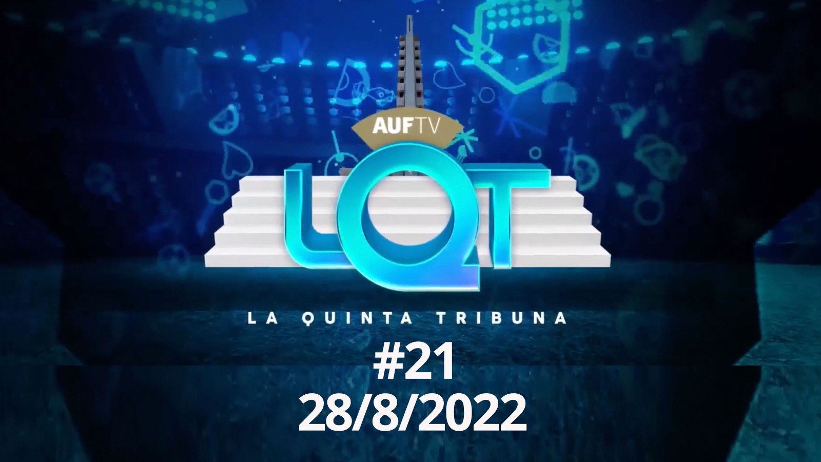 La Quinta Tribuna #21 | 28/8/22