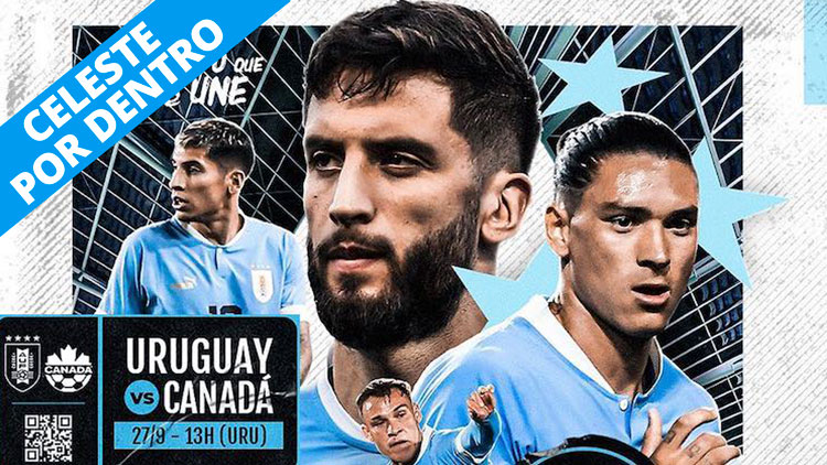 Celeste por dentro | Uruguay vs Canadá