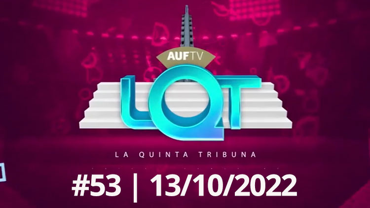 La Quinta Tribuna #53 | 13/10/22