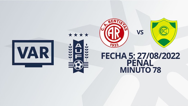 VAR - Clausura 2022 - Rentistas vs Cerrito (min. 78)