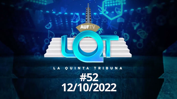 La Quinta Tribuna #52 | 12/10/22
