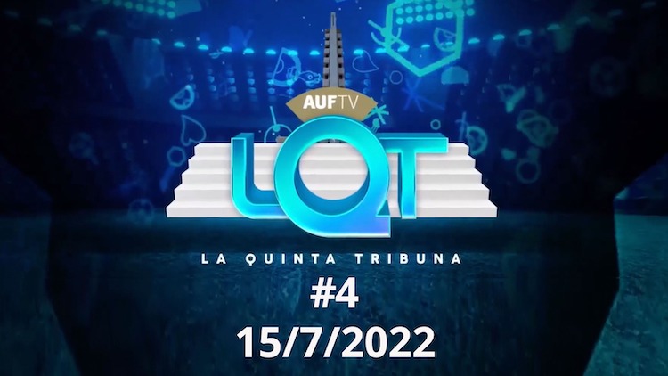 La Quinta Tribuna #4 15/7/22