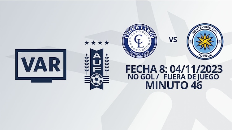 VAR - Clausura 2023 - Cerro Largo vs MVD City Torque  (min. 46)