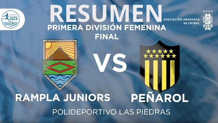 Resumen: Peñarol vs Rampla | Final Fútbol Sala Femenino 2020