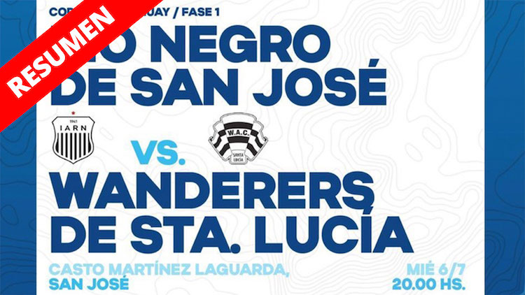Resumen | Río Negro de San José vs Wanderers de Santa Lucía