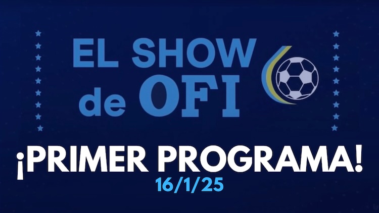 El Show de OFI T1 P1 | 16/1/25