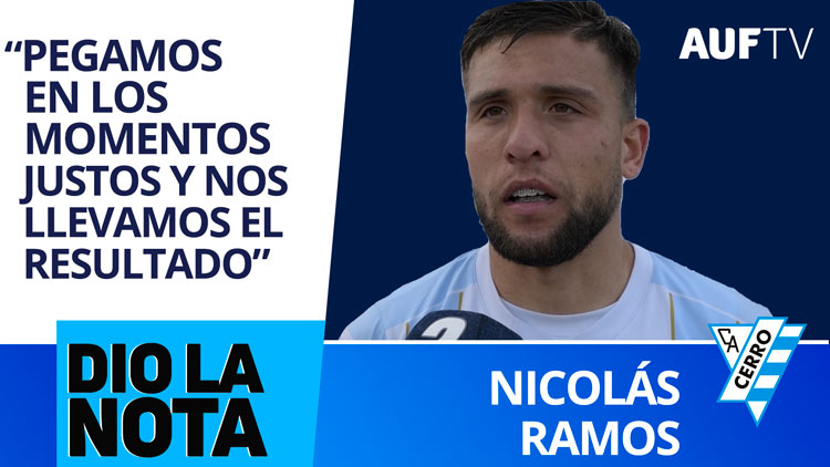 Nicolás Ramos (Cerro) Dio La Nota