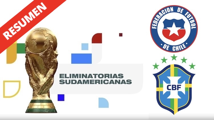 Resumen | Chile vs Brasil