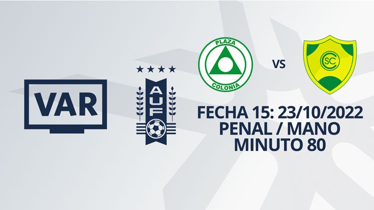 VAR - Clausura 2022 - Plaza Colonia vs Cerrito (min. 80)