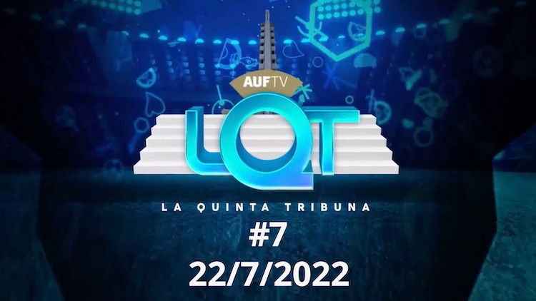 La Quinta Tribuna #7 22/7/22