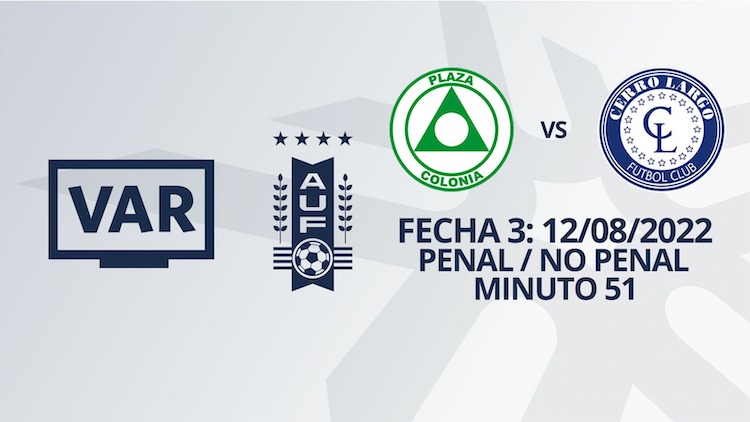 VAR - Clausura 2022 -  Plaza Colonia vs Cerro Largo (min. 51)