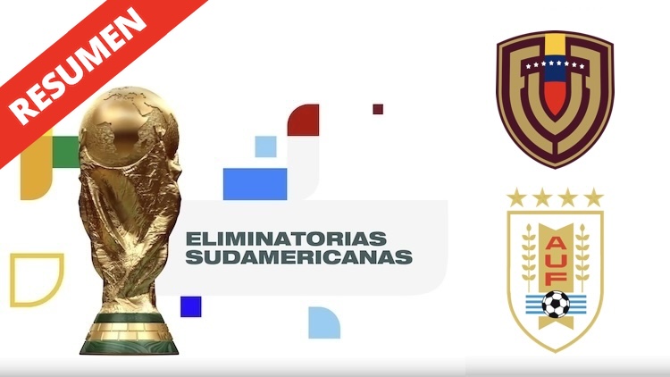 Eliminatorias | Resumen Venezuela vs Uruguay