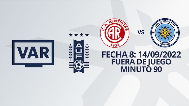 VAR - Clausura 2022 - Rentistas vs MVD City Torque (min. 90)